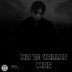 No Te Vayas Mas