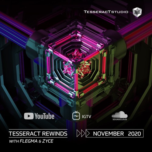 Flegma & Zyce Presents TesseracT Rewinds (November 2020)