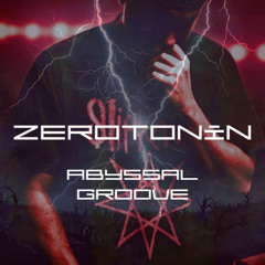 Abyssal Groove - Zerotonin