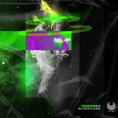 ERROR 84 - Sleepless  (Original Mix)