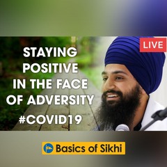 Staying positive in the face of adversity #coronavirus | Bhai Harman Singh