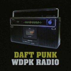Daft Punk - WDPK RADIO LIVE (Episode 4)
