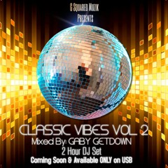 Classic VibesFULL MIX Vol 2  Gaby GETDOWN Martinez