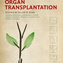 [FREE] PDF 🖌️ Textbook of Organ Transplantation Set by  Allan D. Kirk,Stuart J. Knec