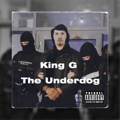 King G - The Underdog