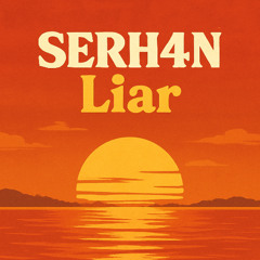 SERH4N - Liar