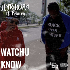 Lito ft. Princey - Watchu Know (Prod. by ValdoBeatz x Mixed & Mastered By. TravisT)