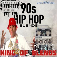 DJ EBLACK196ENT 90'S HIP HOP BLENDS MIXTAPE #1