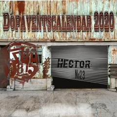 Dopaventskalender Tor 23 - HECTOR (150BPM)