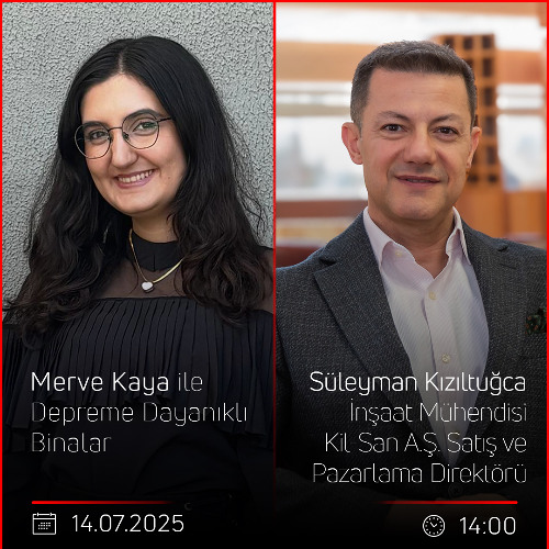 Süleyman Kızıltuğca – Merve Kaya ile Depreme Dayanıklı Binalar