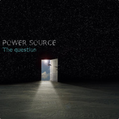 Power Source - The Question