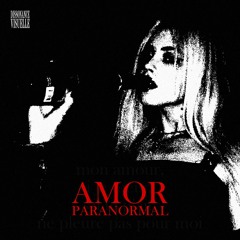 AMOR PARANORMAL (FT. YUNG PERLA) [prod. gz]