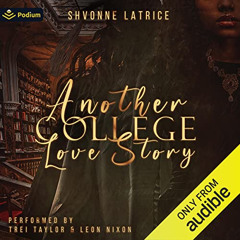Read EPUB 🖋️ Another College Love Story by  Shvonne Latrice,Trei Taylor,Leon Nixon,P