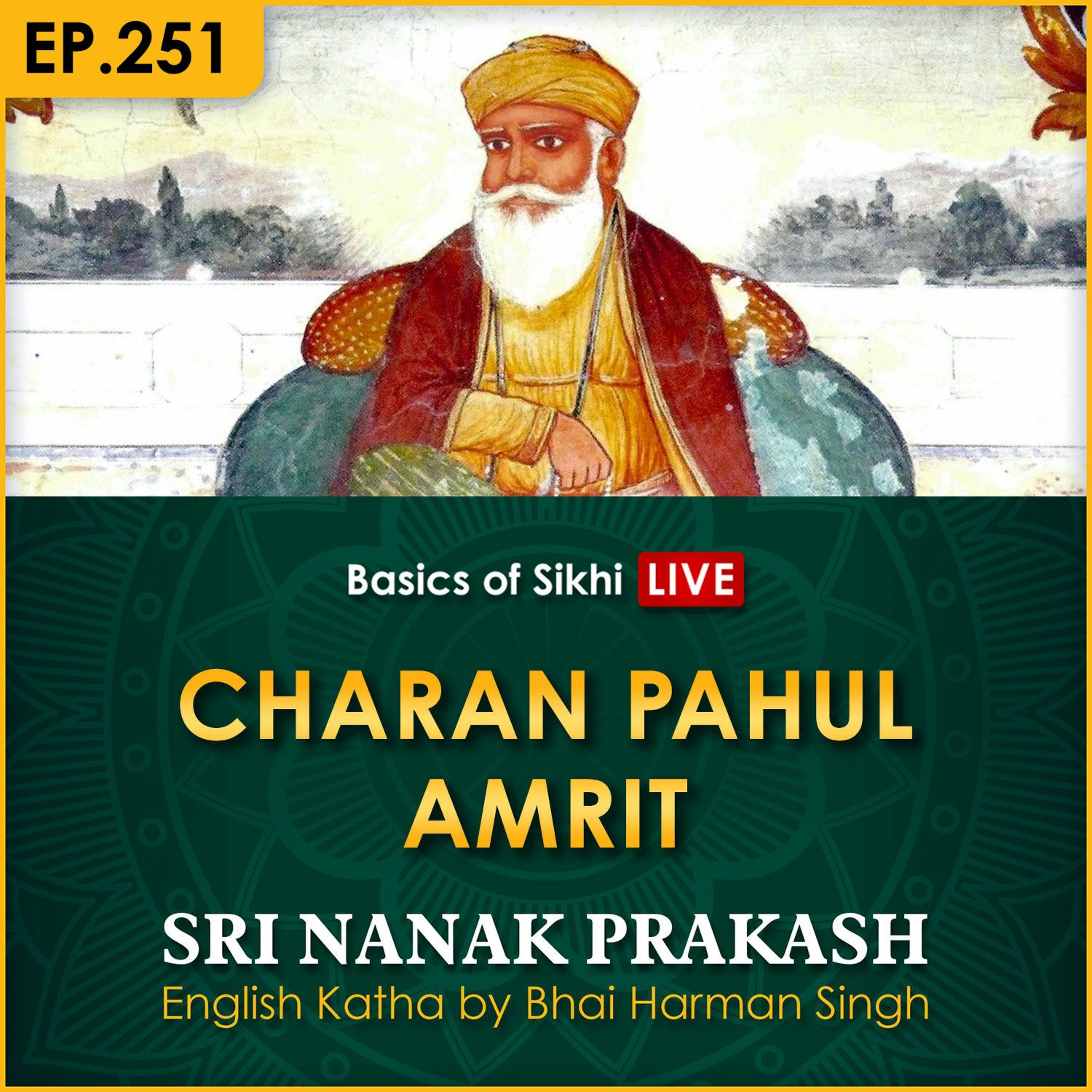 #251 Charan Pahul Amrit | Sri Nanak Prakash Katha | Bhai Harman Singh episode artwork
