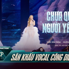 Công diễn 2 : Chưa quên người yêu cũ ( Chị đẹp đạp gió 2024 )