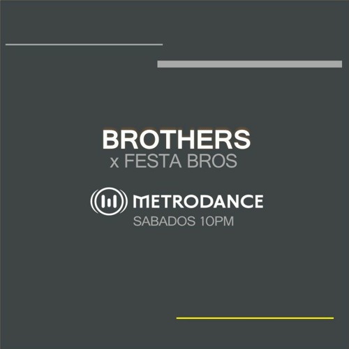 Brothers by Festa Bros - 3.jun23 PT1