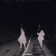 Pop, $leep, Repeat (Prod.Discent)