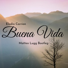 Eladio Carrión - Vida Buena (Matteo Lugg Bootleg) Free Download