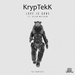 KrypTekK - Love Is Gone (SLANDER Hartekk)