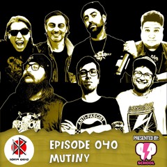 Episode 040 - Mutiny