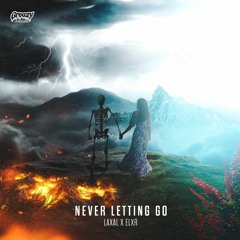 LaXal & ELXR - Never Letting Go