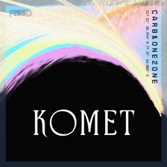 Carb & One2One - Komet