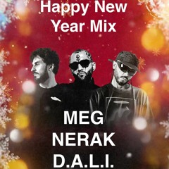 MEG x NERAK x DALI - HAPPY NEW YEAR MIX!!!