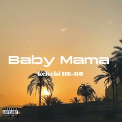 HE-RO - BABY MAMA