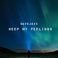 Davejaxx - Keep My Feelings