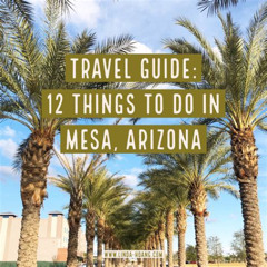 Best Things To Do In Mesa Arizona This Weekend Tours Reviews