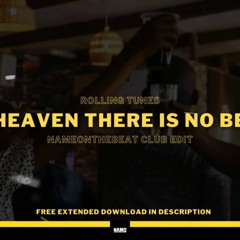 Rolling tunes - In Heaven, there is no beer (Club Version By NameOnTheBeat)