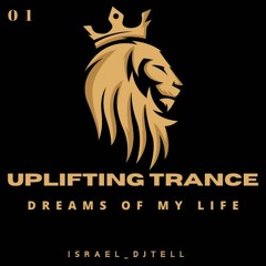 Uplifting Trance - Dreams Is My Life 01