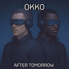 OKKO - After tomorrow (Original) //without Mastering//