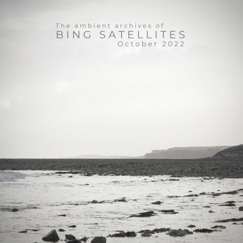 Stream The Ambient Archives October 2022 Preview By Bing Satellites