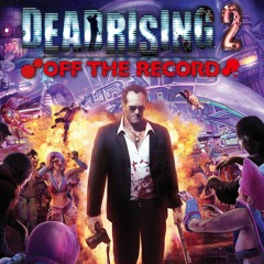 Dead Rising 2: Off The Record - Firewater
