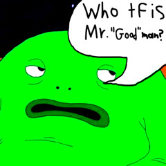 Mr. Goodman VS Mr. Frog