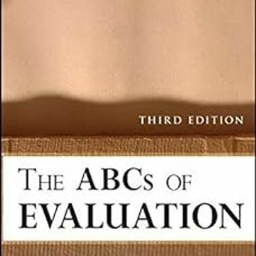 ] The ABCs of Evaluation: Timeless Techniques for Program and Project Managers (Research Method