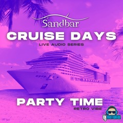 Sandbar Cruise Days (RETRO VIBE) Live Audio