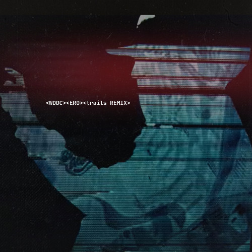 ERO - WDDC - trails REMIX