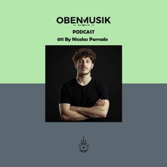 Obenmusik Podcast 011 By Nicolas Parrado