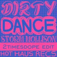 2timesdope - Dirty Dance