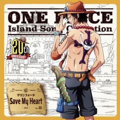 Save My Heart (One piece Island Song Collection)