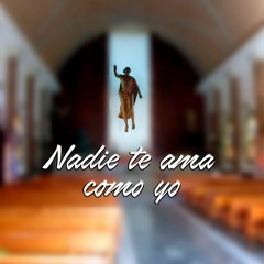 Nadie te ama como yo