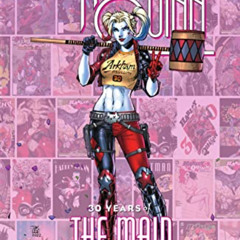 free EBOOK 📑 Harley Quinn: 30 Years of the Maid of Mischief The Deluxe Edition by  V