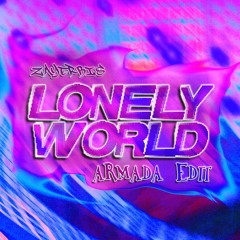 Zayerbis - Lonely World (Armada Edit)