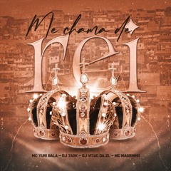 ME CHAMA DE REI - DJ TASK - DJ VITAO DA ZL - MC YURI BALA - MC MAGRINHO