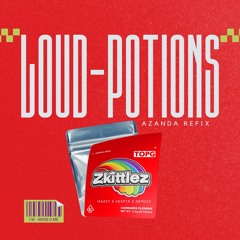 Loud-Potions - Hazey X Skepta X Nemzzz x DesirBeats x cem.dikiciwaw (Azanda Refix)