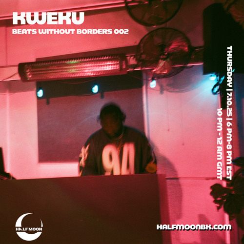 Beats without Borders w/ Kweku 7.10.25