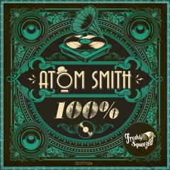 Atom Smith - 100%