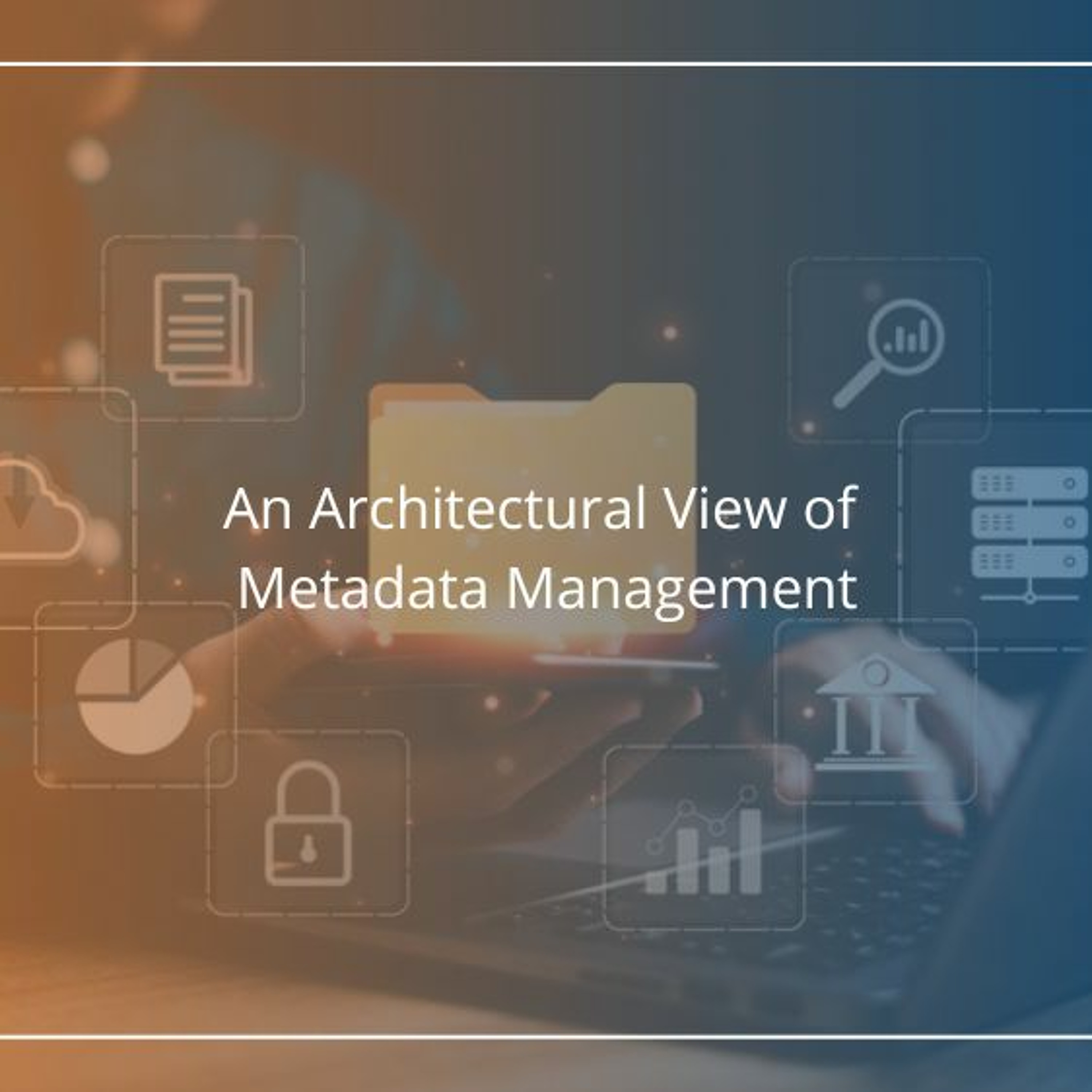 cover of episode An Architectural View Of Metadata Management - Audio Blog